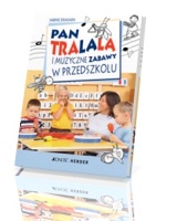 Pan Tralala i muzyczne zabawy w przedszkolu