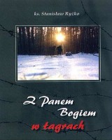 Z Panem Bogiem w łagrach