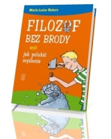 Filozof bez brody czyli jak polubić myślenie