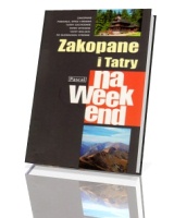 Zakopane i Tatry na weekend