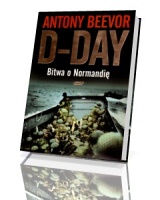 D-day. Bitwa o Normandię