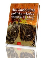 Antykościelna polityka władzy sowieckiej na Litwie (1944-1990)