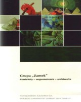 Grupa Zamek. Konteksty - wspomnienia - archiwalia
