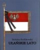 Ułańskie lato. Od Krechowiec do - okładka książki