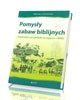 Pomysły zabaw biblijnych - okładka książki