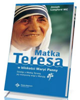 Matka Teresa w bliskości Maryi Panny