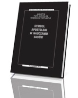 Symbol apostolski w nauczaniu ojców. Seria: Źródła Myśli Teologicznej