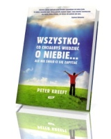 Wszystko co chciałbyś wiedzieć o niebie... ale nie śniło ci się zapytać