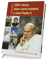 1001 rzeczy, które warto wiedzieć o Janie Pawle II