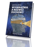 Wyobraźnia a rozwój duchowy