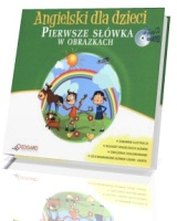 Angielski dla dzieci. Pierwsze słówka w obrazkach (CD)