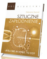 Sztuczne zapłodnienie. Jeśli nie in vitro to co