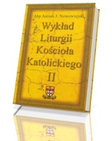 Wykład Liturgii Kościoła Katolickiego. Tom 2 cz. 1