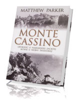 Monte Cassino. Opowieśc o najbardziej zaciętej bitwie II wojny światowej