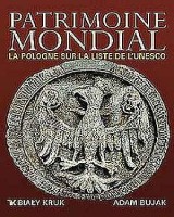 Światowe dziedzictwo. Polska na liście UNESCO (wersja fr.)