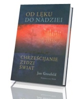 Od lęku do nadziei. Chrześcijanie, żydzi, świat