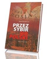 Przez Sybir do Polski