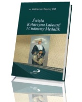 Święta Katarzyna Laboure i Cudowny Medalik