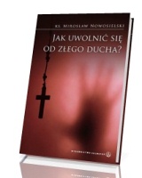 Jak uwolnić się od złego ducha?