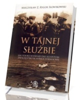 W tajnej służbie. Jak polski wywiad dał Aliantom zwycięstwo w Afryce Północnej