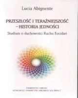 Przeszłość i terażniejszość. Historia jedności