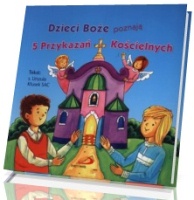 Dzieci Boże poznają 5 Przykazań Kościelnych