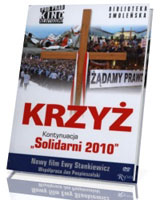 Krzyż. Kontynuacja. Solidarni 2010 (DVD)