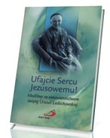 Ufajcie Sercu Jezusowemu. Modlitwy za wstawiennictwem św. Urszuli Ledóchowskiej