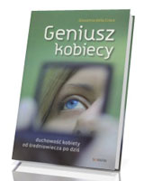 Geniusz kobiecy. Duchowość kobiety od średniowiecza po dziś