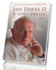 Jan Paweł II w sercu Świata - okładka książki