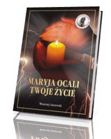 Maryja ocali twoje życie