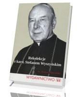 Rekolekcje z kard. Stefanem Wyszyńskim