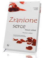 Zranione serce. Stracić miłość