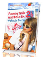 Pamiętnik nastolatki 2 1/2. Wakacje Natki