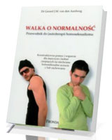 Walka o normalność. Przewodnik do (auto)terapii homoseksualizmu