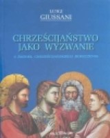 Chrześcijaństwo jako wyzwanie. Tom 2