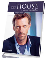 Dr House i jego ewangelia