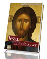 Jezu, Chlebie żywy