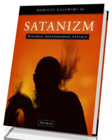 Satanizm. Historia. Kontrowersje. Pytania