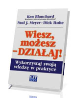 Wiesz, możesz działaj. Wykorzystaj swoją wiedzę w praktyce