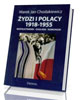 Żydzi i Polacy 1918-1955. Współistnienie - okładka książki