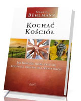 Kochać Kościół. Jak Kościół może stać się rodziną i domem dla wszystkich