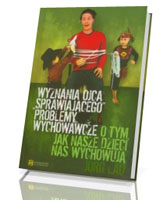 Wyznania ojca sprawiającego problemy wychowawcze