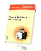 Małżeństwo konkordatowe. Prawo Kościoła na co dzień