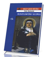 Błogosławiona Salomea. Seria: Wielcy ludzie Kościoła