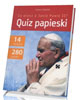 Co wiesz o Janie Pawle II? Quiz - okładka książki