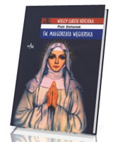 Św. Małgorzata Węgierska. Seria: Wielcy ludzie Kościoła
