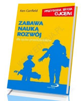 Zabawa, nauka, rozwój. Dla ojców przedszkolaków