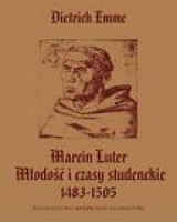 Marcin Luter. Młodość i czasy studenckie 1483-1505