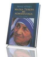 Matka Teresa mi powiedziała